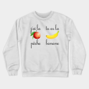 J'ai la pêche Crewneck Sweatshirt